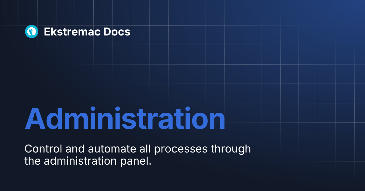 Administration | Ekstremac Docs